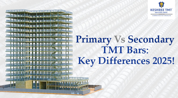 Primary Vs Secondary TMT Bars: Key Differences 2025
